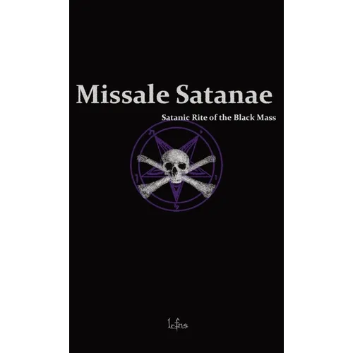 Missale Satanae: A Practical Guide to Satanic Ritual and the Black Mass - Hardcover | Books | Wiccan Center