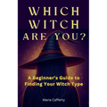 Which Witch Are You? A Beginner's Guide to Finding Your Witch Type - Paperback | Books | Wiccan Center