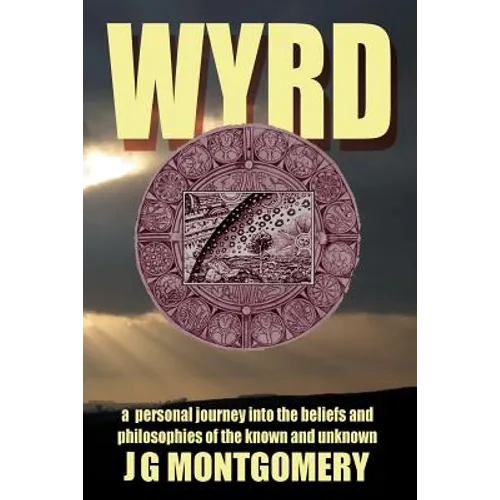 Wyrd: A Personal Journey Into the Beliefs and Philosophies of the Known and Unknown - Paperback | Books | Wiccan Center