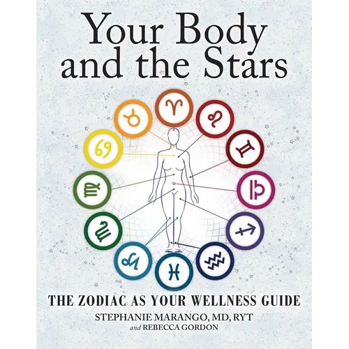 Your Body and the Stars: The Zodiac as Your Wellness Guide - Paperback | Books | Wiccan Center