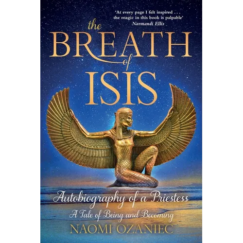 The Breath of Isis: Autobiography of a Priestess; A Tale of Being and Becoming - Paperback | Books | Wiccan Center