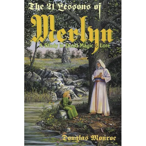 The 21 Lessons of Merlyn: A Study in Druid Magic & Lore - Paperback | Books | Wiccan Center