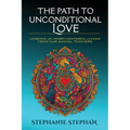 The Path to Unconditional Love - Paperback | Books | Wiccan Center