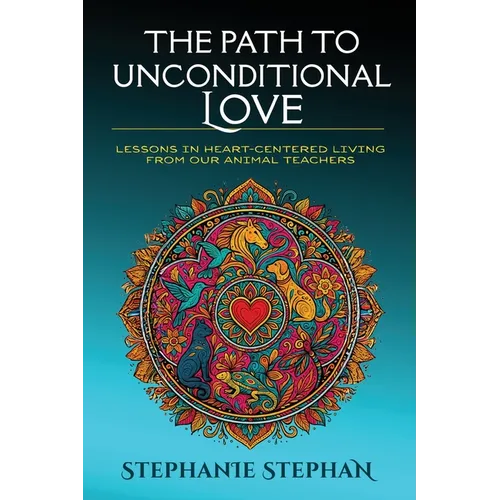 The Path to Unconditional Love - Paperback | Books | Wiccan Center