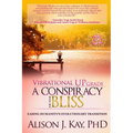 Vibrational UPgrade: A Conspiracy for Your Bliss: Easing Humanity's Evolutionary Transition - Paperback | Books | Wiccan Center