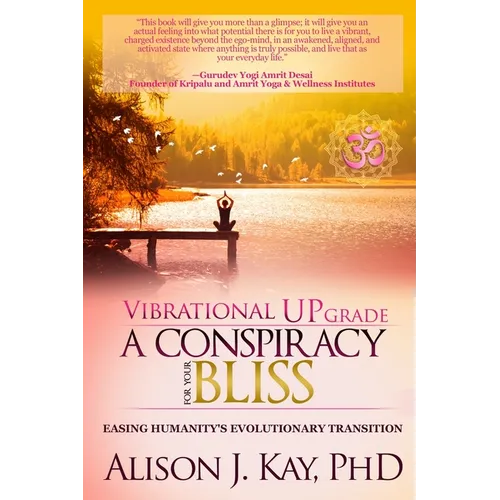 Vibrational UPgrade: A Conspiracy for Your Bliss: Easing Humanity's Evolutionary Transition - Paperback | Books | Wiccan Center