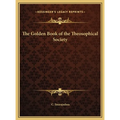 The Golden Book of the Theosophical Society - Hardcover | Books | Wiccan Center
