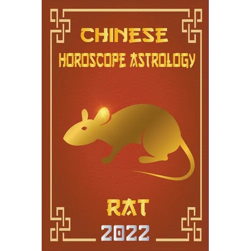 Rat Chinese Horoscope & Astrology 2022 - Paperback | Books | Wiccan Center