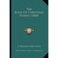 The Book Of Christmas Hymns (1868) - Paperback | Books | Wiccan Center