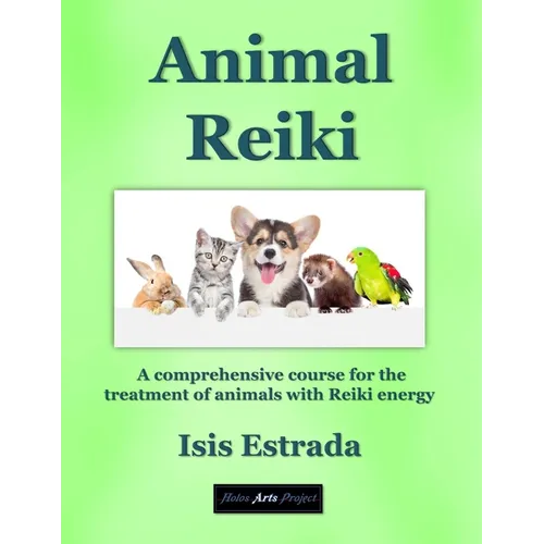 Animal Reiki: A comprehensive course for the treatment of animals with Reiki energy - Paperback | Books | Wiccan Center