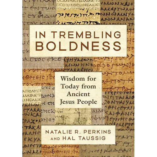 In Trembling Boldness: Wisdom for Today from Ancient Jesus People - Hardcover | Books | Wiccan Center