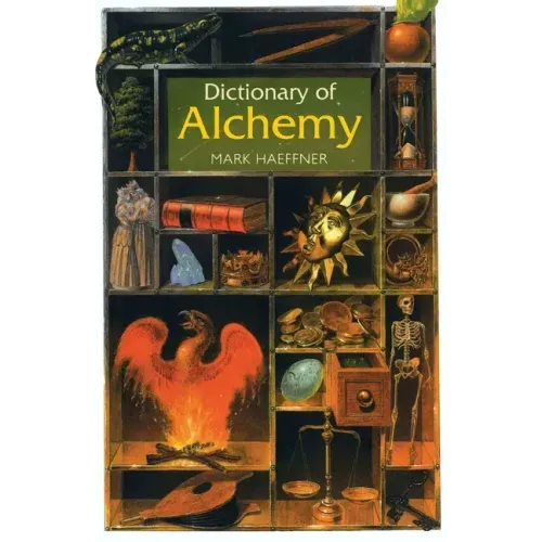 Dictionary of Alchemy: From Maria Prophetessa to Isaac Newton - Paperback | Books | Wiccan Center