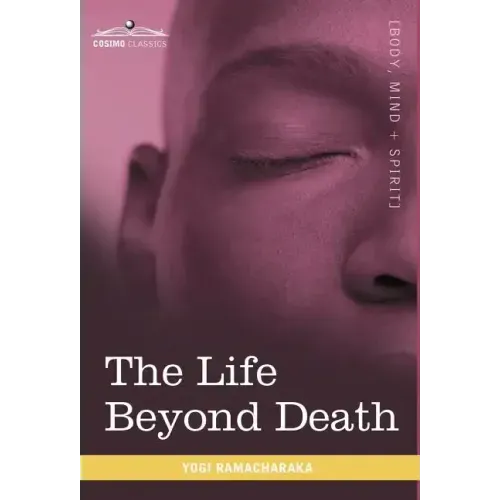 The Life Beyond Death - Hardcover