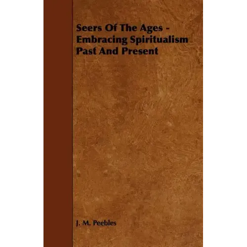 Seers of the Ages - Embracing Spiritualism Past and Present - Paperback | Books | Wiccan Center