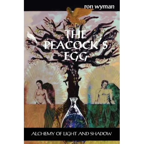 The Peacock's Egg: Alchemy of Light and Shadow - Paperback | Books | Wiccan Center