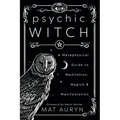 Psychic Witch: A Metaphysical Guide to Meditation, Magick & Manifestation - Paperback | Books | Wiccan Center
