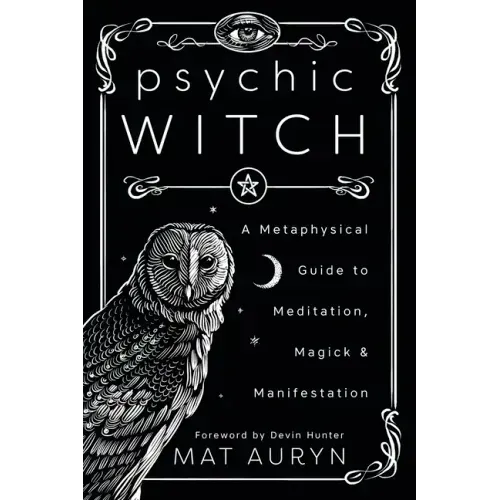 Psychic Witch: A Metaphysical Guide to Meditation, Magick & Manifestation - Paperback | Books | Wiccan Center