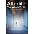 Afterlife, The Whole Truth: Life After Death Books I & II - Paperback