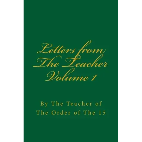 Letters from the Teacher Volume 1: Of the Order of the 15 - Paperback | Books | Wiccan Center
