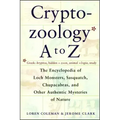 Cryptozoology A to Z: The Encyclopedia of Loch Monsters Sasquatch Chupacabras and Other Authentic M - Paperback | Books | Wiccan Center