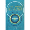 The Order of the Ages: The Hidden Laws of World History - Hardcover | Books | Wiccan Center