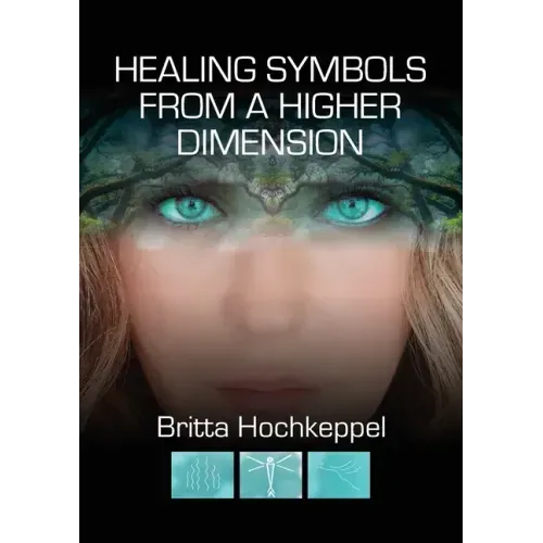 Healing Symbols from a Higher Dimension - Paperback | Books | Wiccan Center