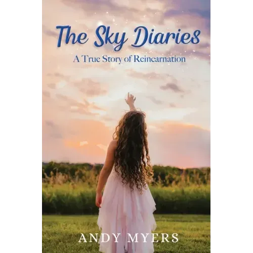 The Sky Diaries: A True Story of Reincarnation - Paperback | Books | Wiccan Center