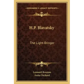 H.P. Blavatsky: The Light-Bringer