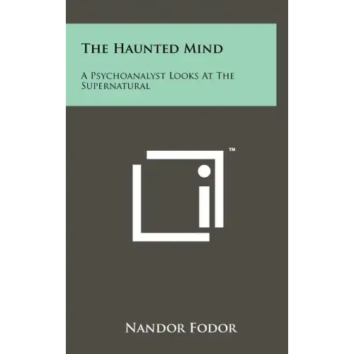 The Haunted Mind: A Psychoanalyst Looks at the Supernatural - Hardcover | Books | Wiccan Center