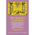 The Magical Calendar: A Synthesis of Magial Symbolism from the Seventeenth-Century Renaissance of Medieval Occultism - Paperback | Books | Wiccan Center