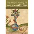 The Sacred Magic of the Qabbalah - Paperback