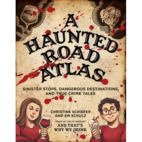 A Haunted Road Atlas: Sinister Stops, Dangerous Destinations, and True Crime Tales Volume 1 - Paperback | Books | Wiccan Center