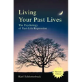 Living Your Past Lives: The Psychology of Past-Life Regression - Paperback | Books | Wiccan Center