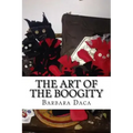 The Art of the Boogity: Hoodoo in the Heart of the Appalachia - Paperback