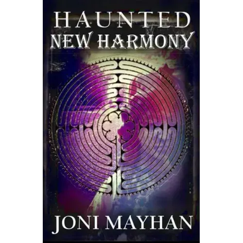 Haunted New Harmony - Paperback | Books | Wiccan Center