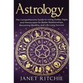 Astrology: The Comprehensive Guide to Using Zodiac Signs and Horoscopes for Better Relationships, Becoming Wealthy, and Life-Long Success - Paperback | Books | Wiccan Center