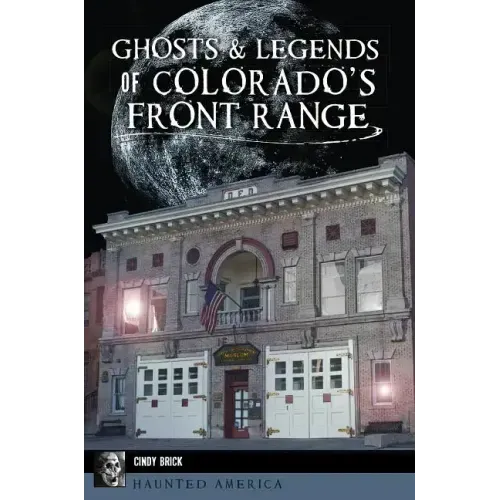 Ghosts and Legends of Colorado's Front Range - Paperback | Books | Wiccan Center