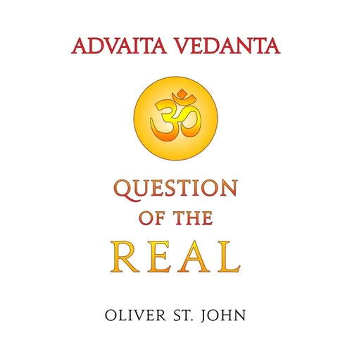 Advaita Vedanta-Question of the Real: Inclusive of Kundalini Yoga: Rising to the Thousand-petalled Lotus - Paperback | Books | Wiccan Center