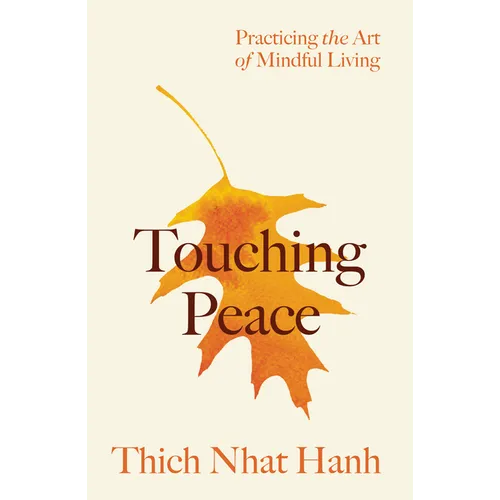 Touching Peace: Updated Edition: Practicing the Art of Mindful Living - Paperback