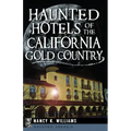 Haunted Hotels of the California Gold Country - Paperback | Books | Wiccan Center