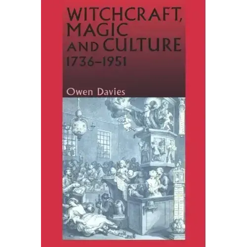 Witchcraft, Magic and Culture, 1736-1951 - Paperback | Books | Wiccan Center