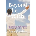 Beyond The Words: An Uncommon Sense Guide to Manifesting Your Every Desire - Paperback | Books | Wiccan Center