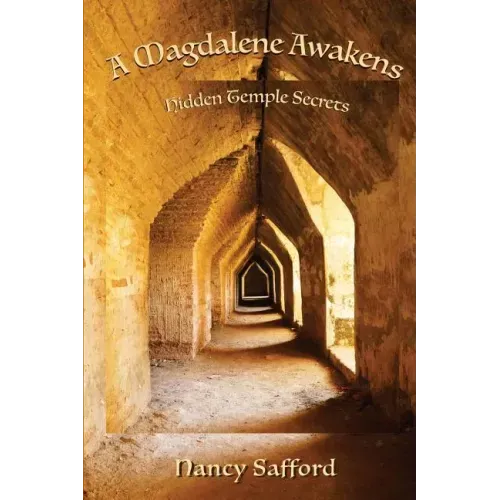 A Magdalene Awakens: Hidden Temple Secrets - Paperback | Books | Wiccan Center