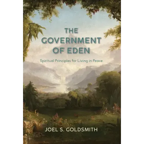 The Government of Eden: Spiritual Principles for Living in Peace