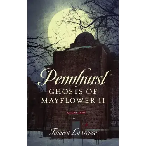 Pennhurst Ghosts of Mayflower II - Paperback | Books | Wiccan Center