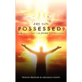 Are You Possessed?: Now is the Time for Divine Intervention - Paperback | Books | Wiccan Center