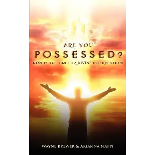 Are You Possessed?: Now is the Time for Divine Intervention - Paperback | Books | Wiccan Center