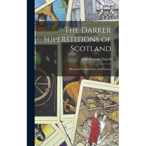 The Darker Superstitions of Scotland: Illustrated From History and Practice - Hardcover | Books | Wiccan Center