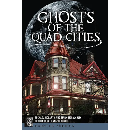 Ghosts of the Quad Cities - Paperback | Books | Wiccan Center