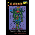 Paracelsus: Selected Writings - Paperback | Books | Wiccan Center